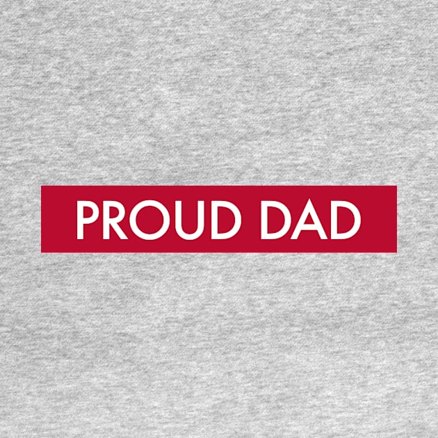 Proud Dad by Gregorous Design